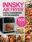 Innsky Air Fryer Oven Cookbook for Beginners - Book