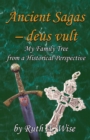 Ancient Sagas - deus Vult : My Family Tree from a Historical Perspective - eBook