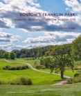 Boston's Franklin Park : Olmsted, Recreation, and the Modern City - Book