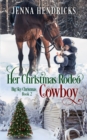 Her Christmas Rodeo Cowboy : Clean & Wholesome Christmas Cowboy Romance - Book
