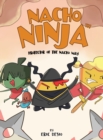Nacho Ninja - Protector of the Nacho Way : kids ninja books / kids ninja books set - Book