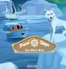Friend Ships - Legend of the White Wolf - Book
