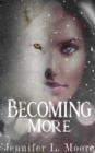 Becoming More : (Becoming: Book 2) - Book