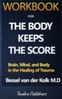 Workbook For The Body Keeps The Score By Bessel Van Der Kolk - Book