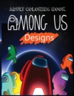 Adult Coloring Book : Among Us coloring book for Adult Featuring Impostors and Crewmates Designs To Color Which Helps To Develop Creativity And Imagination - Book
