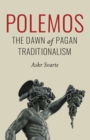 Polemos : The Dawn of Pagan Traditionalism - Book