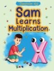 Classroom 102 : Sam Learns Multiplication - Book