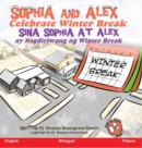 Sophia and Alex Celebrate Winter Break : Sina Sophia at Alex ay Nagdiriwang ng Winter Break - Book