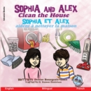Sophia and Alex Clean the House : Sophia et Alex aident a nettoyer la maison - Book