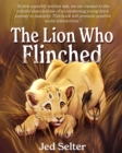 The Lion Who Flinched : The Cub Who Would Be King - Book
