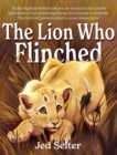The Lion Who Flinched : The Cub Who Would Be King - Book