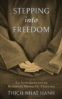 Stepping into Freedom : An Introduction to Buddhist Monastic Training - Book