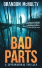 Bad Parts : A Supernatural Thriller - Book