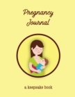 Pregnancy Journal : First Time New Mom Diary, Pregnant & Expecting Record Book, Baby Shower Keepsake Gift, Write Bump Thoughts & Memories - Book