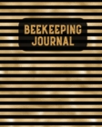 Beekeeping Journal : Beekeepers Inspection Notebook, Track & Log Bee Hive, Honey Bee Record Keeping Book, Beekeeper Logbook Gift - Book