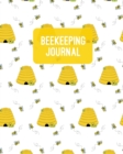 Beekeeping Journal : Beekeepers Inspection Notebook, Track & Log Bee Hive Notes, Honey Bee Record Keeping Book, Beekeeper Gift - Book