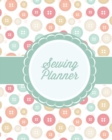 Sewing Planner : Plan & Track Craft Projects, Quilting, Crocheting, Knitting, Embroidering, Project Notes, Sew Gift Journal Notebook - Book