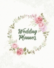 Wedding Planner : Bride Gift Journal, Bridal Planning Notebook, Perfect Wedding Party Organizer, Plan For Your Big Day Checklist - Book