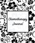 Chemotherapy Journal : Cancer Medical Treatment Cycle Record Book, Track Side Effects, Doctor Appointments Diary, Chemo Gift, Notebook - Book