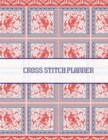 Cross Stitch Planner : Grid Graph Paper Squares, Design Your Own Pattern, Needlework, Notebook Journal - Book