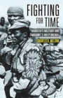 Fighting for Time : Rhodesia'S Military and Zimbabwe's Independence - Book