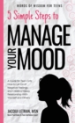 5 Simple Steps to Manage Your Mood : A Guide for Teen Girls: How to Let Go of Negative Feelings and Create a Happy Relationship with Yourself and Others - Book