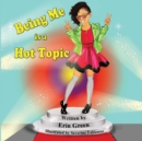 Being Me is a Hot Topic - Book