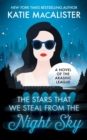The Stars That We Steal From the Night Sky - Book