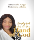 Empty but useful in the Hand of God - eBook