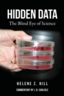 Hidden Data : The Blind Eye of Science - Book