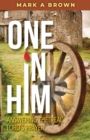 One in Him : Answering the 'Real' Lord's Prayer - Book