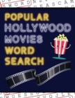 Popular Hollywood Movies Word Search : 50+ Film Puzzles With Movie Pictures Have Fun Solving These Large-Print Word Find Puzzles! - Book