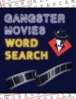 Gangster Movies Word Search : 50+ Film Puzzles With Action Movie Pictures Have Fun Solving These Large-Print Word Find Puzzles! - Book
