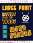 Large Print Movies From The 1990s Word Search : With Movie Pictures Extra-Large, For Adults & Seniors Have Fun Solving These Nineties Hollywood Film Word Find Puzzles! - Book