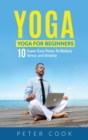 Yoga : Yoga For Beginners 10 Super Easy Poses To Reduce Stress and Anxiety - Book