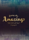 Living the Amazing : Seven Simple Truths To Make Your Heart Beep - Book