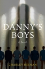 Danny's Boys : a novel - Book