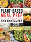 Easy, Simple and Mouthwatering Meal Prep Meals for Healthy Plant-Based Eating (28 Days Meal Plan Included) - Book
