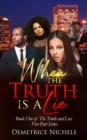 When the Truth is a Lie - Book
