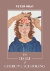 The Harm of Coercive Schooling - eBook