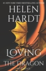 Loving the Dragon : Helen Hardt Vintage Collection - Book