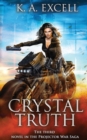 Crystal Truth : the Third Novel in the Projector War Saga - Book