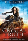 Crystal Truth : the Third Novel in the Projector War Saga - Book