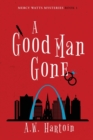 A Good Man Gone - Book