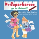 Do Superheroes Go To School? - Book