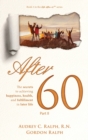 After 60 : The secrets to achieving happiness, health, and fulfillment in later life - Part II - Book