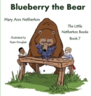 The Little Netherton Books : Blueberry the Bear - Book