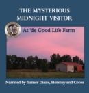 The Mysterious Midnight Visitor at 'de Good Life Farm - Book