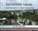 Extended Miles : A Photography Coffee Table Book - Book
