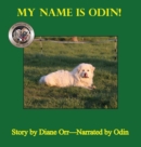 My Name is Odin : A de Good Life Farm book - Book